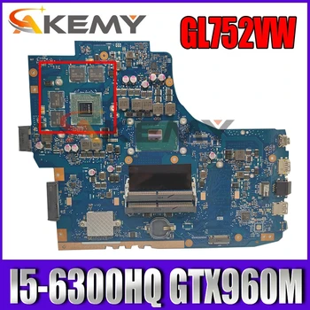 ROG GL752VW MB._0M/I5-6300HQ/KOT GTX960M 2GB Za Asus GL752V GL752 GL752VW Prenosni računalnik z Matično ploščo REV2.0 90NB0A40-R00010 Test
